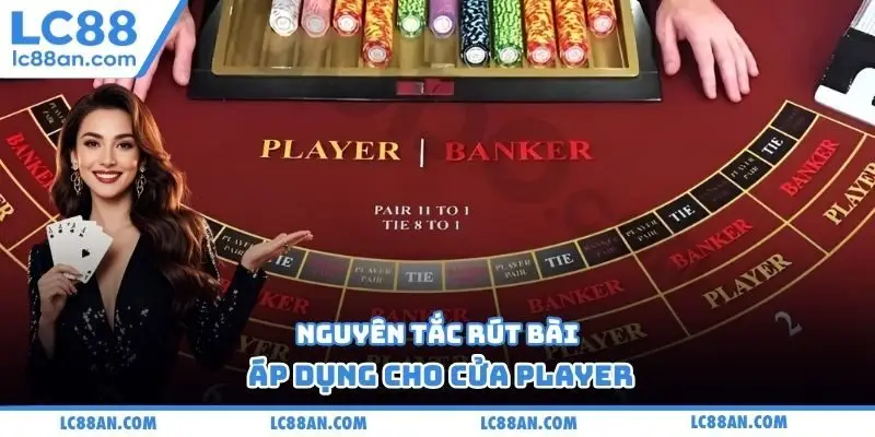 Nguyên tắc rút bài áp dụng cho cửa player