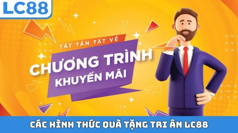 Các hình thức quà tặng tri ân LC88