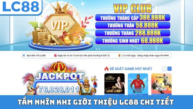 Tầm nhìn khi giới thiệu LC88 chi tiết