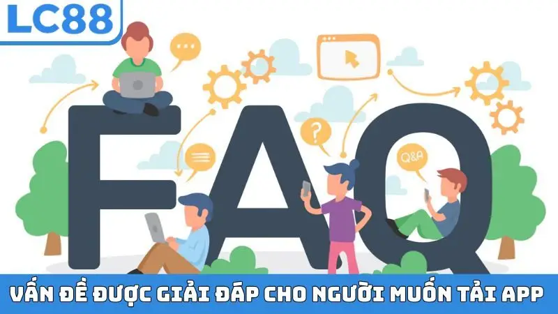 Vấn đề được giải đáp cho người muốn tải app